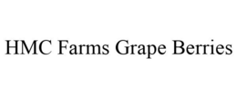 HMC FARMS GRAPE BERRIES trademark