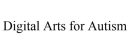 DIGITAL ARTS FOR AUTISM trademark