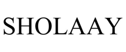 SHOLAAY trademark