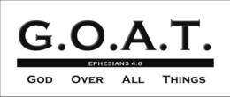 G.O.A.T. EPHESIANS 4:6 GOD OVER ALL THINGS trademark