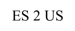 ES 2 US trademark