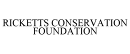 RICKETTS CONSERVATION FOUNDATION trademark