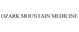 OZARK MOUNTAIN MEDICINE trademark