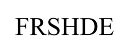 FRSHDE trademark