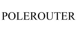 POLEROUTER trademark