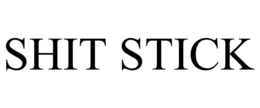 SHIT STICK trademark