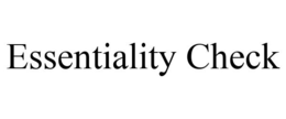 ESSENTIALITY CHECK trademark