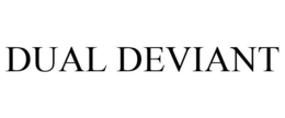 DUAL DEVIANT trademark