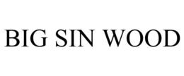 BIG SIN WOOD trademark