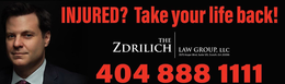 INJURED? TAKE YOUR LIFE BACK! THE ZDRILICH LAW GROUP, LLC 3575 KOGER BLVD. SUITE 125, DULUTH GA 20096 404-888-1111 trademark