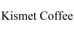 KISMET COFFEE trademark