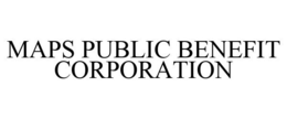 MAPS PUBLIC BENEFIT CORPORATION trademark
