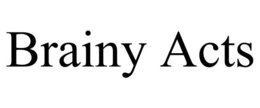 BRAINY ACTS trademark