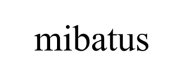 MIBATUS trademark