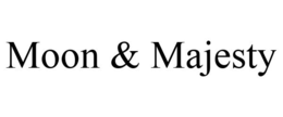 MOON & MAJESTY trademark