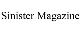 SINISTER MAGAZINE trademark