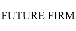 FUTURE FIRM trademark