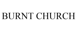 BURNT CHURCH trademark