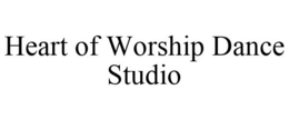 HEART OF WORSHIP DANCE STUDIO trademark