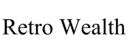 RETRO WEALTH trademark