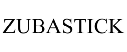 ZUBASTICK trademark