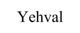 YEHVAL trademark