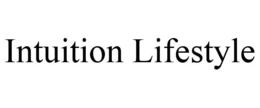INTUITION LIFESTYLE trademark