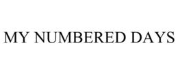 MY NUMBERED DAYS trademark