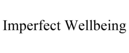 IMPERFECT WELLBEING trademark