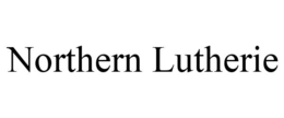 NORTHERN LUTHERIE trademark