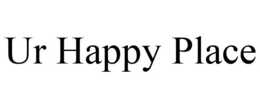 UR HAPPY PLACE trademark