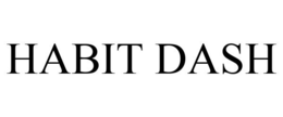 HABIT DASH trademark