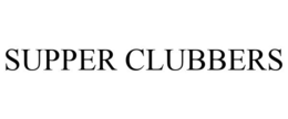 SUPPER CLUBBERS trademark