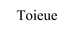 TOIEUE trademark