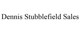 DENNIS STUBBLEFIELD SALES trademark