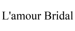 L'AMOUR BRIDAL trademark