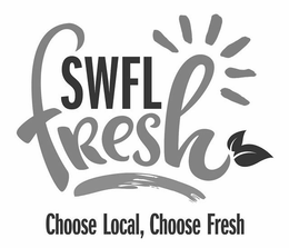 SWFL FRESH CHOOSE LOCAL, CHOOSE FRESH trademark
