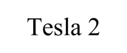 TESLA 2 trademark