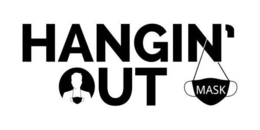 HANGIN' OUT MASK trademark