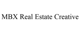 MBX REAL ESTATE CREATIVE trademark
