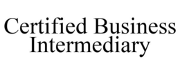 CERTIFIED BUSINESS INTERMEDIARY trademark