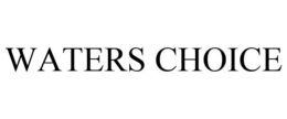 WATERS CHOICE trademark