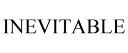 INEVITABLE trademark