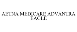 AETNA MEDICARE ADVANTRA EAGLE trademark