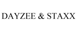 DAYZEE & STAXX trademark