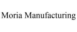 MORIA MANUFACTURING trademark