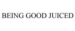 BEING GOOD JUICED trademark