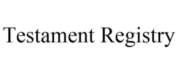 TESTAMENT REGISTRY trademark