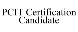 PCIT CERTIFICATION CANDIDATE trademark