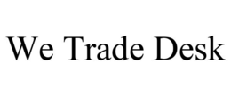 WE TRADE DESK trademark